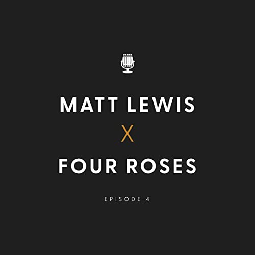 Matt Lewis X Four Roses - Bourbon & Brands 4