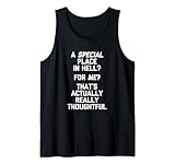 Photo Gallery a special place in hell? for me? t-shirt funny saying cool canotta Photo Gallery a special place in hell? for me? t-shirt funny saying cool canotta