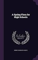 A Spring Flora for High Schools B000OM6R6U Book Cover