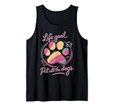 Life Goal Pet All The Dogs Women Dog Lover Puppy Dog Mom Tank Top
