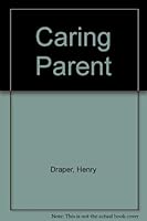 Caring Parent 0026628503 Book Cover