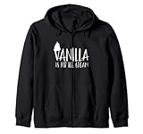 Vanilla Is For Ice Cream Kinky Dom Sub BDSM DDLG Gift Zip Hoodie