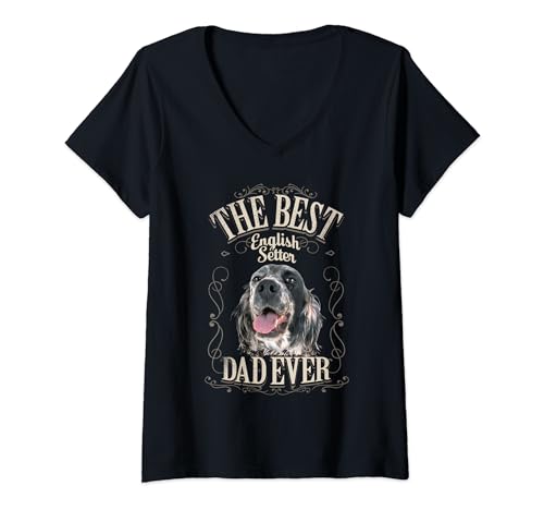 Womens Best English Setter Dad Ever Dog Lover Gifts Man V-Neck T-Shirt