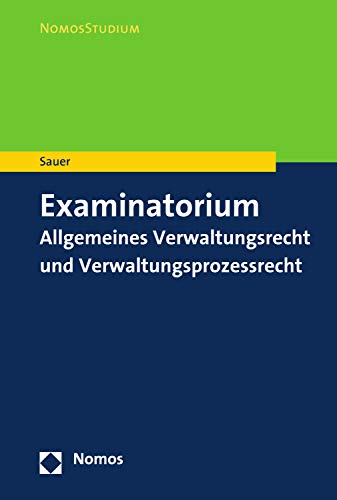 Examinatorium Allgemeines Verwaltungsrecht und Verwaltungsprozessrecht (NomosStudium) (German Editio Livre PDF Gratuit