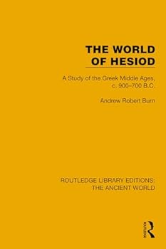 Paperback The World of Hesiod: A Study of the Greek Middle Ages, C. 900-700 B.C. Book