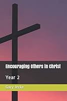 Encouraging Others in Christ: Year 2 1672365015 Book Cover