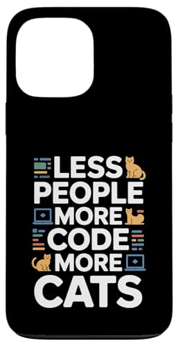 Less People More Code More Cats �v���O���}�[ �X�}�z�P�[�X iPhone 13 Pro Max �p