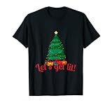 Árbol de Navidad decorado con texto en inglés 'Let's Get Lit' Camiseta