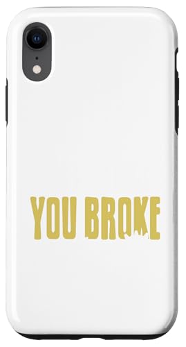 I'm Here Because You Broke Something Ԑm v[g X}zP[X iPhone XR p