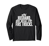 My husband still plays with fire trucks fun tee