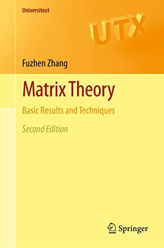Matrix Theory: Basic Results and Techniques (Universitext)