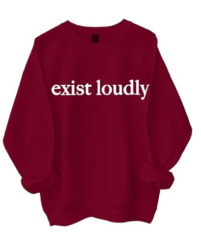 Exist Loudly Sweatshirt, Exist Loudly Shirt, Exist Loudly, Exist Loudly Sweatshirts for Women Men