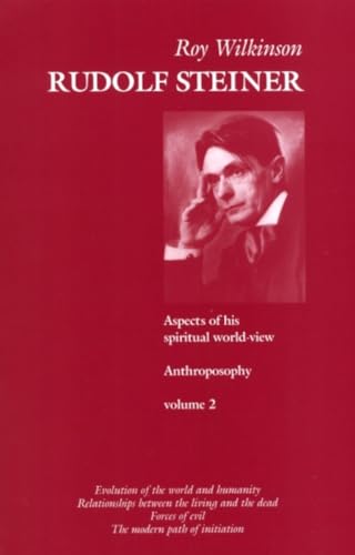 Rudolf Steiner: Aspects of His Spiritual World-View, Vol. 2: v. 2 (Rudolf Steiner: Aspects of His Spiritual World-view, Anthroposophy)