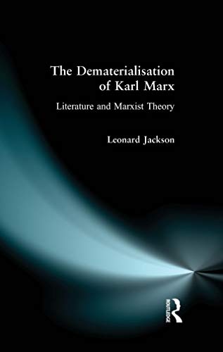 Compare Textbook Prices for The Dematerialisation of Karl Marx Foundations of Modern Literary Theory 1 Edition ISBN 9780582066557 by Jackson, Leonard