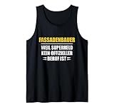 Fassadenbauer weil Superheld kein offizieller Beruf ist Tank Top