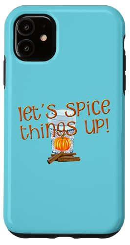 Lets Spice Things Up pvL XpCXD X}zP[X iPhone 11 p