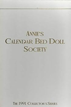 Annie's Calendar Bed Doll Society: 1991 Collector's Series