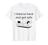 I TRIED SO HARD AND GOT SOFA X Faul Couch Chillen