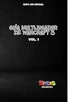 Guía Multijugador de Warcraft 3 Vol.1 100% No Oficial (Spanish Edition) B0F5WLSWK4 Book Cover