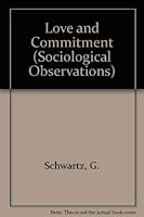 Love and Commitment (Sociological Observations) 0803914199 Book Cover