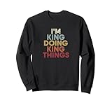 King name I'm King doing King personalized name or surname for a birthday party. I'm King doing King name customized name custom name is funny first name retro vintage text as a fun family name last name novelty.