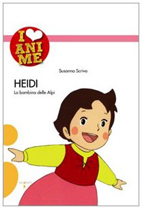 Heidi. La bambina delle Alpi. Ediz. illustrata