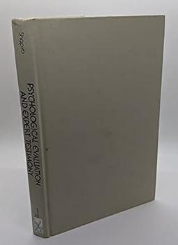 Hardcover Psychological Evaluation and Expert Testimony: A Practical Guide to Forensic Work Book