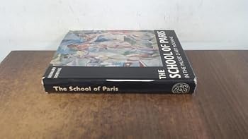Hardcover The School of Paris in the Musee D''Art Moderne Book
