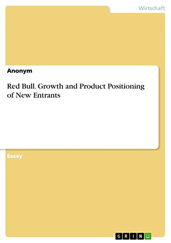 Red Bull. Growth and Product Positioning of New Entrants (German Edition)