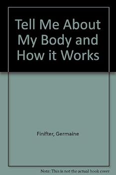 Tell Me About My Body and How It Works (Tell Me About)