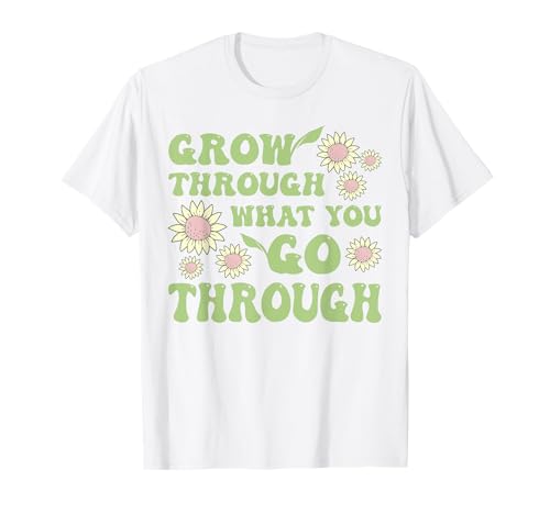 Danish Pastel Aesthetic Grow Through What You Go Through T-Shirt