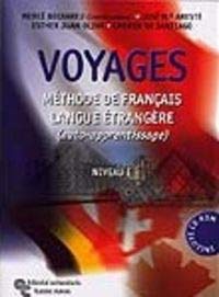 Voyages. Niveau I: Méthode de français langue étrangère (auto-apprentissage) Niveau I (Libro Técnico)