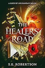 A Brief Summary Digital Book The Healers' Road: A Slice of Life Fantasy Novel Complete Guide Kindle & Audio Preview Best Seller