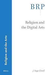 Religion and the Digital Arts (Brill Research Perspectives in Religion and the Arts)