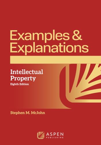 Examples & Explanations for Intellectual Property (Examples & Explanations Series)