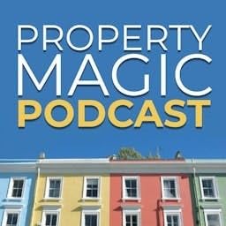 Property Magic Podcast Podcast Por Simon Zutshi arte de portada