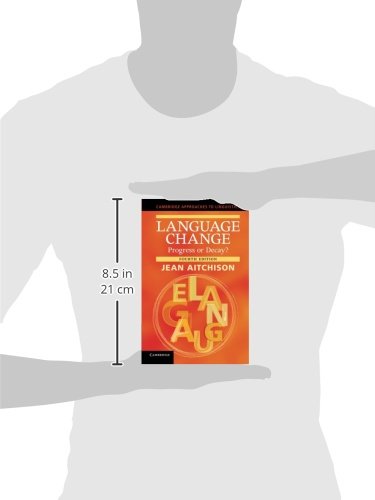 Language Change: Progress or Decay? (Cambridge Approaches to Linguistics)