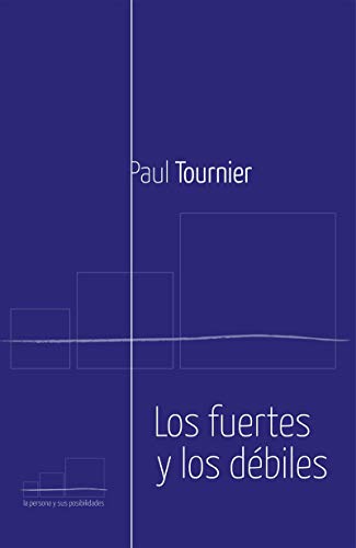 Los fuertes y los débiles (Spanish Edition)