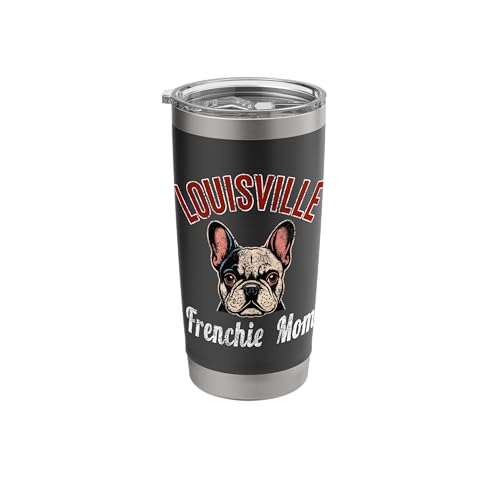 Womens Louisville Frenchie Mom French Bulldog KY Dog Lover Stainless Steel Insulated Tumbler