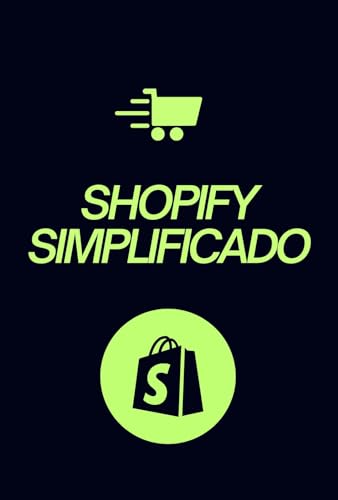 Shopify Simplificado: Como Construir Sua Loja Virtual do Zero