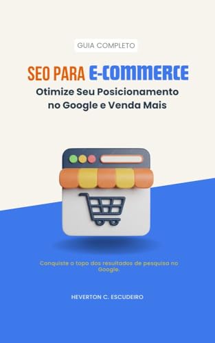SEO para E-commerce: Otimize Seu Posicionamento no Google e Venda...