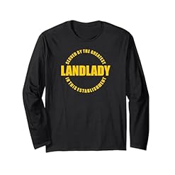 Buy the Exclusive "Greatest Landlady" Long Sleeve T-Shirt Today – Pub Landlady Humor Bar Patron Statement Sarcasm