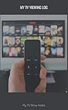 My TV Viewing Log: Small, 90-page TV Diary to Note Down the Television Shows You're Currently...