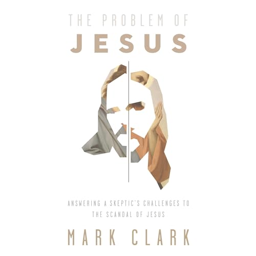 The Problem of Jesus by Mark Clark, Ray Johnston - foreword episode artwork