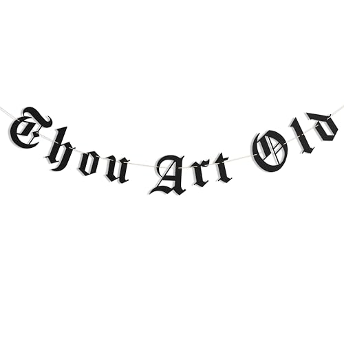 Image of Thou Art Old Banner - Gothic Birthday Party Decorations, Old English Birthday Banner, Thirtieth Middle Ages Garland, Black Goth Emo Party Photo Props (Thou Art Old)