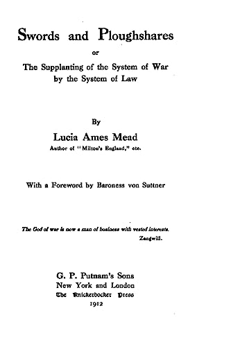 Swords and Ploughshares, Or, The Supplanting of the System of War by the System of Law