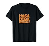 Hasa Diga Eebowai Phrase Shirt T-Shirt