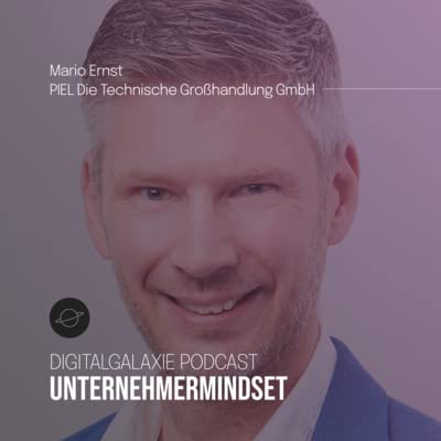 #9 Mario Ernst, PIEL Die Technische Großhandlung GmbH – "Alles, was dich nicht umbringt, kannst du ganz in Ruhe behandeln" cover art