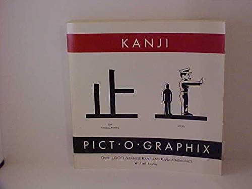 Kanji Pict-O-Graphix: Over 1,000 Japanese Kanji and Kana Mnemonics