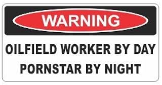 3pcs Warning Oilfield Worker By Day Pornstar By Night Funny Hard Hat/Helmet Stickers